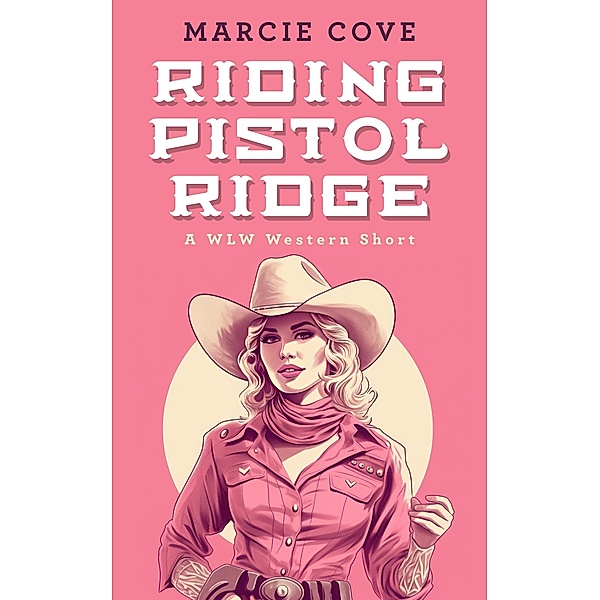 Riding Pistol Ridge, Marcie Cove