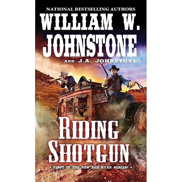 Riding Shotgun / A Red Ryan Western Bd.1, William W. Johnstone, J. A. Johnstone