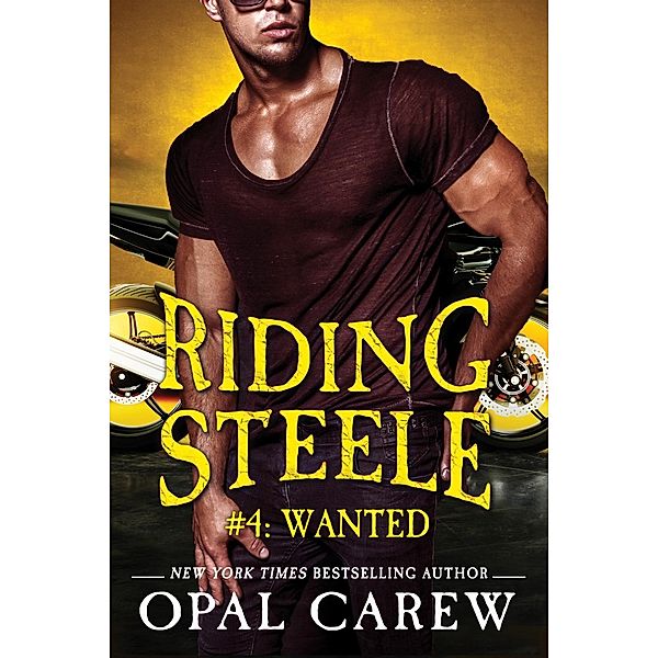 Riding Steele #4: Wanted / St. Martin's Griffin, Opal Carew