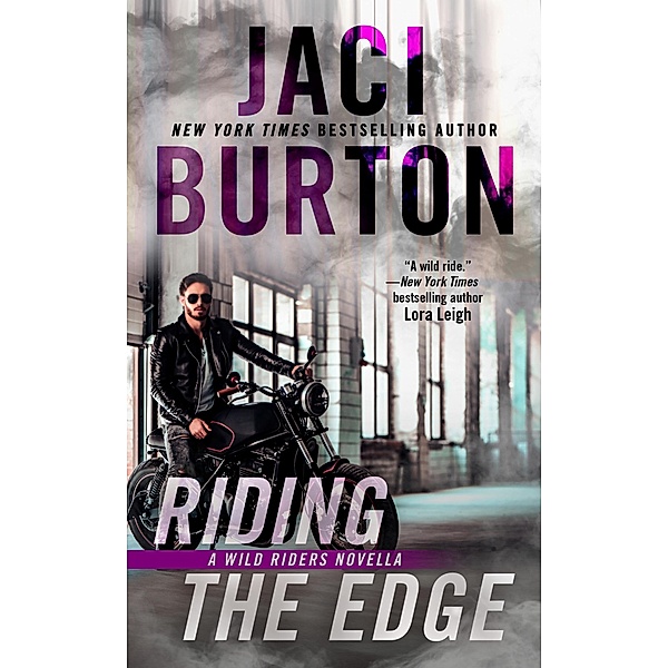 Riding the Edge / A Wild Riders Novel, Jaci Burton