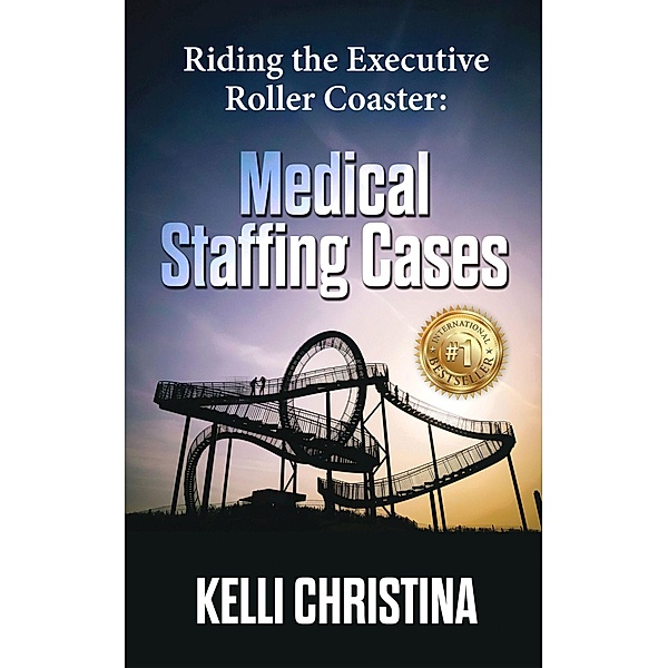 Riding The Executive Roller Coaster, Kelli Christina