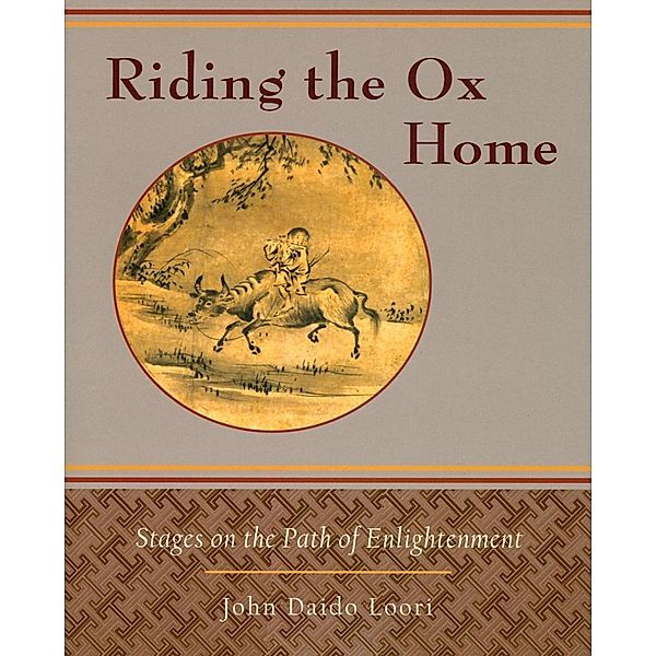 Riding the Ox Home, John Daido Loori