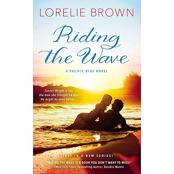 Riding the Wave / A Pacific Blue Novel Bd.1, Lorelie Brown