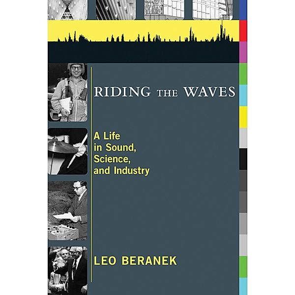 Riding the Waves, Leo Beranek