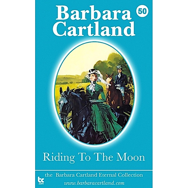 Riding to the Moon / The Eternal Collection, Barbara Cartland