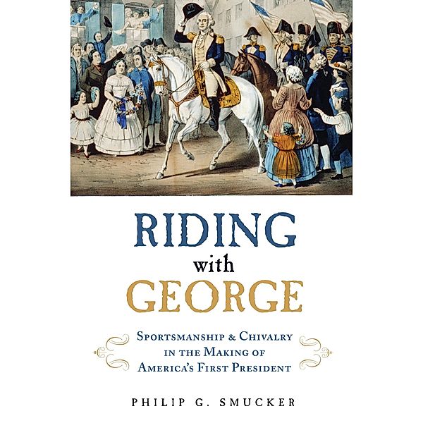 Riding with George, Philip G. Smucker