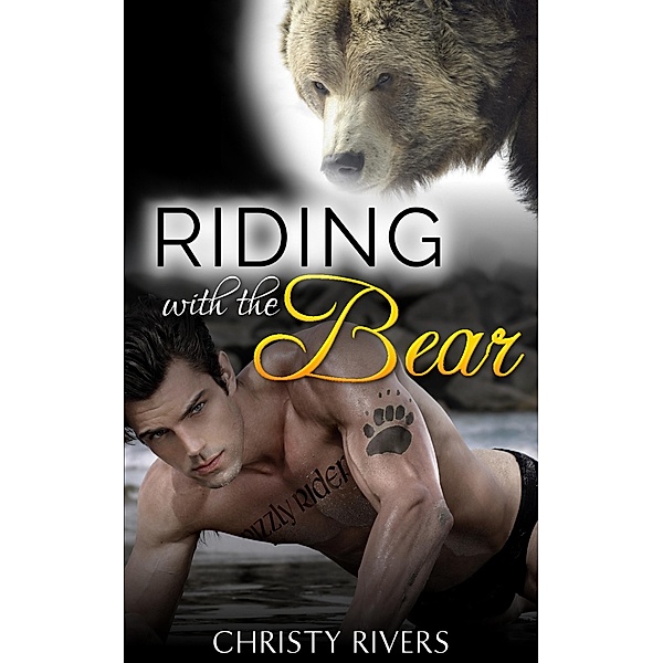 Riding with the Bear (BBW Paranormal Romance, #1) / BBW Paranormal Romance, Christy Rivers