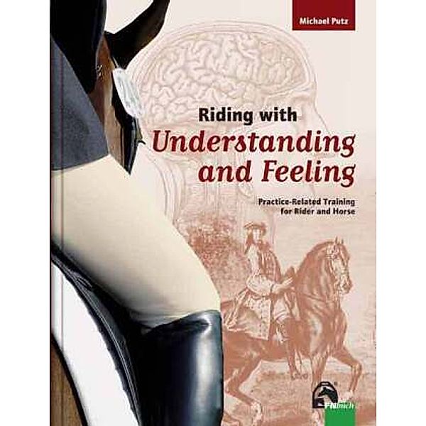 Riding with Understanding and Feeling, Michael Putz