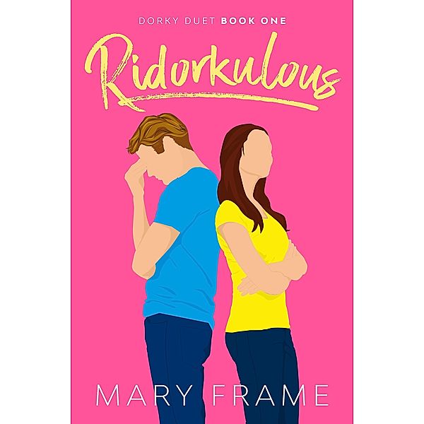 Ridorkulous (Dorky, #1) / Dorky, Mary Frame