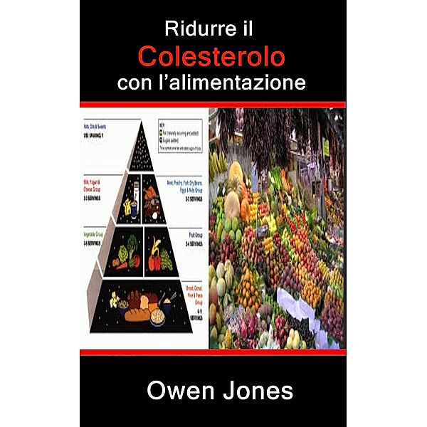 Ridurre il colesterolo con l'alimentazione (Come fare..., #23) / Come fare..., Owen Jones