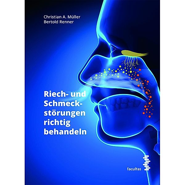 Riech- und Schmeckstörungen richtig behandeln, Christian A. Müller, Bertold Renner