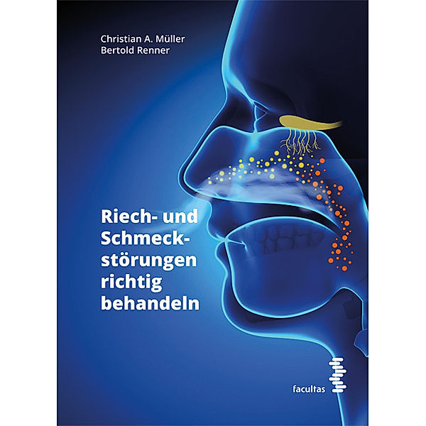 Riech- und Schmeckstörungen richtig behandeln, Christian A. Müller, Bertold Renner