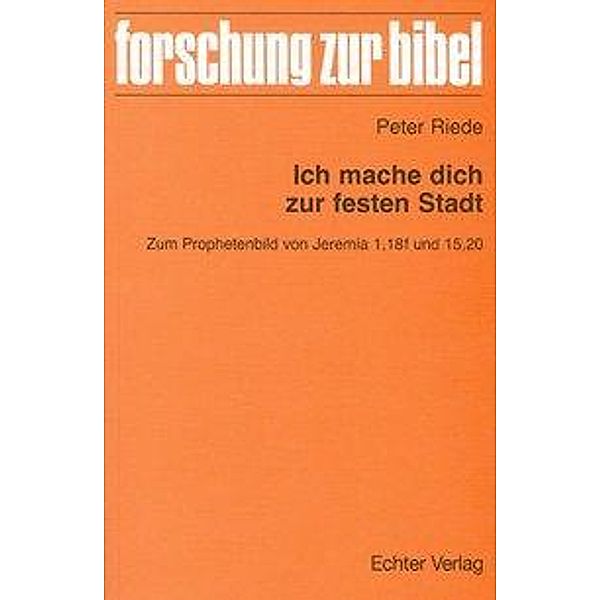 Riede: Ich mache dich zur festen Stadt, Peter Riede, Peter