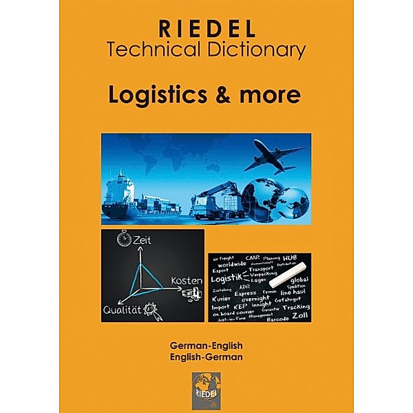 Riedel Fachwörterbücher: Riedel Technical Dictionary: Logistics & more, Stefan Riedel