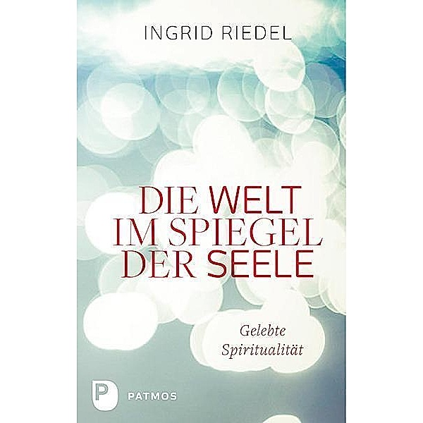 Riedel, I: Welt im Spiegel der Seele, Ingrid Riedel