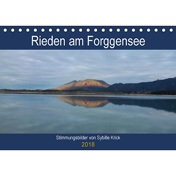 Rieden am Forggensee (Tischkalender 2018 DIN A5 quer), Sybille Krick