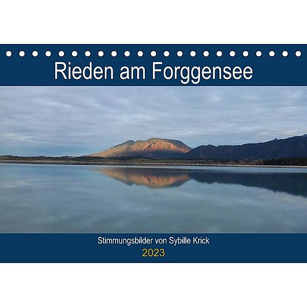 Rieden am Forggensee (Tischkalender 2023 DIN A5 quer), Sybille Krick