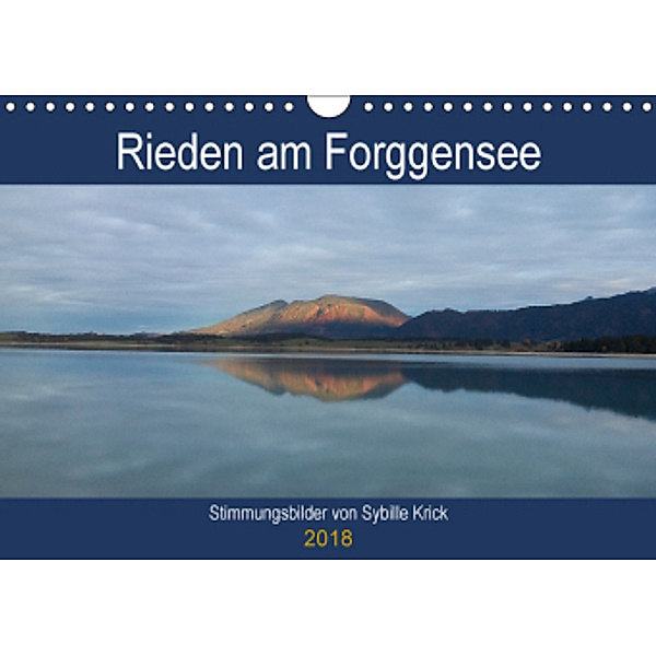 Rieden am Forggensee (Wandkalender 2018 DIN A4 quer), Sybille Krick
