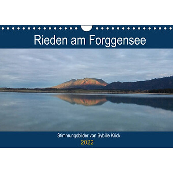 Rieden am Forggensee (Wandkalender 2022 DIN A4 quer), Sybille Krick