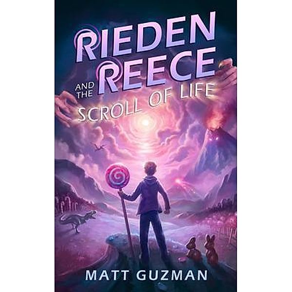 Rieden Reece and the Scroll of Life / Rieden Reece Bd.3, Matt Guzman