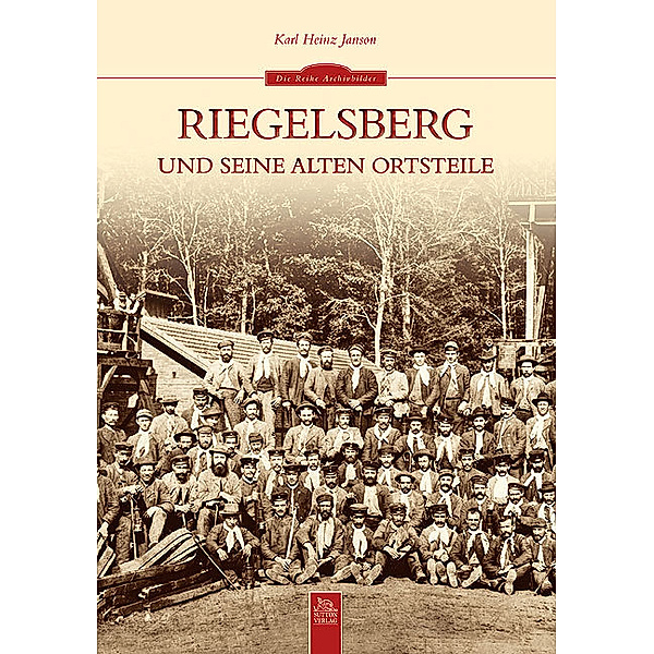 Riegelsberg und seine alten Ortsteile, Karl H Janson