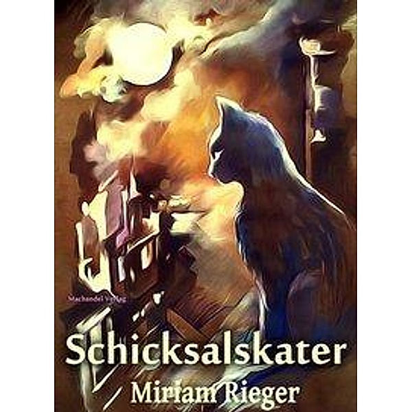 Rieger, M: Schicksalskater, Miriam Rieger