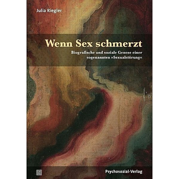 Riegler, J: Wenn Sex schmerzt, Julia Riegler