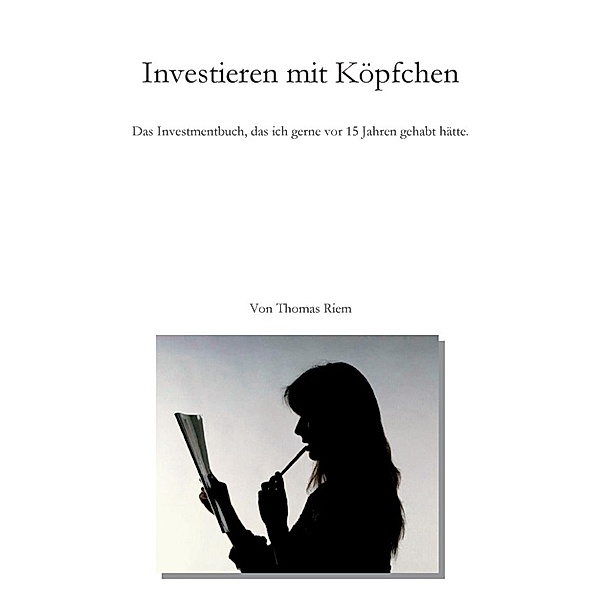 Riem, T: Investieren mit Köpfchen