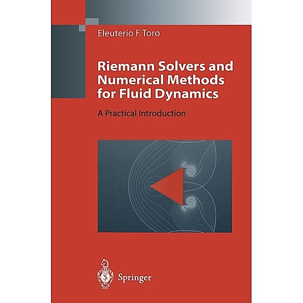 Riemann Solvers and Numerical Methods for Fluid Dynamics, Eleuterio F. Toro