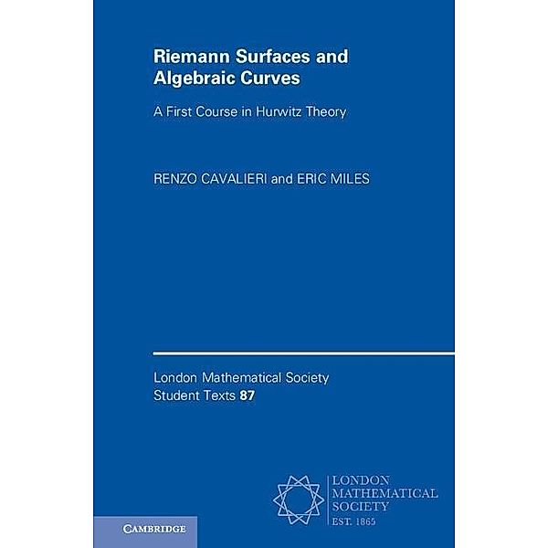 Riemann Surfaces and Algebraic Curves / London Mathematical Society Student Texts, Renzo Cavalieri