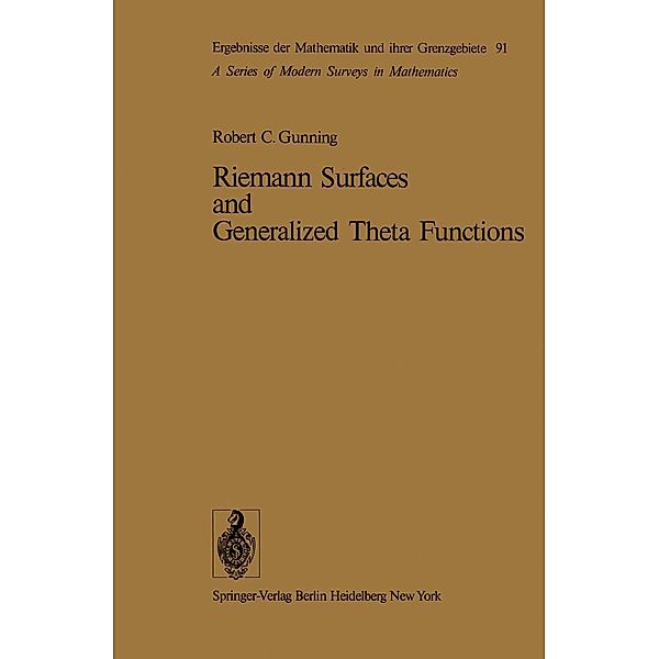 Riemann Surfaces and Generalized Theta Functions / Ergebnisse der Mathematik und ihrer Grenzgebiete. 2. Folge Bd.91, Robert C. Gunning