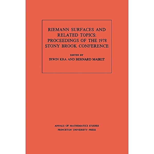 Riemann Surfaces and Related Topics (AM-97), Volume 97 / Annals of Mathematics Studies Bd.97