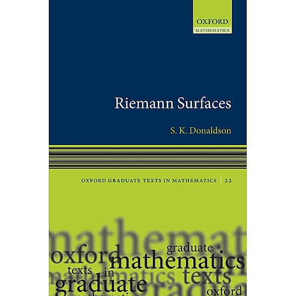 Riemann Surfaces / Oxford Graduate Texts in Mathematics Bd.22, Simon Donaldson