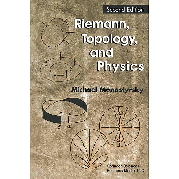 Riemann, Topology, and Physics / Modern Birkhäuser Classics, Michael I. Monastyrsky