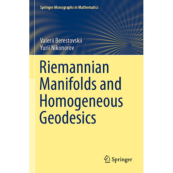 Riemannian Manifolds and Homogeneous Geodesics, Valerii Berestovskii, Yurii Nikonorov