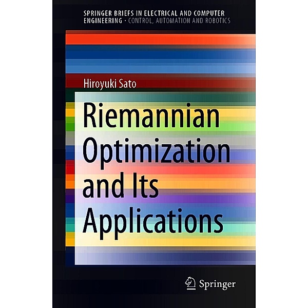 Riemannian Optimization and Its Applications / SpringerBriefs in Electrical and Computer Engineering, Hiroyuki Sato