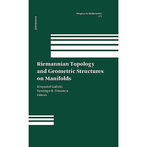 Riemannian Topology and Geometric Structures on Manifolds / Progress in Mathematics Bd.271