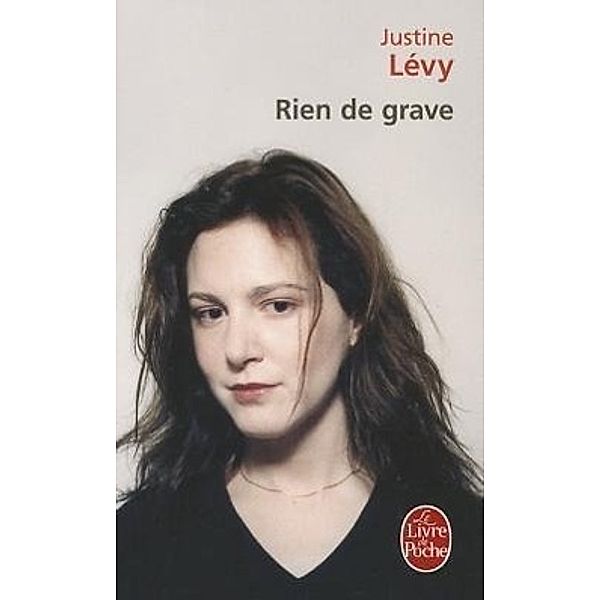 Rien de grave, Justine Lévy