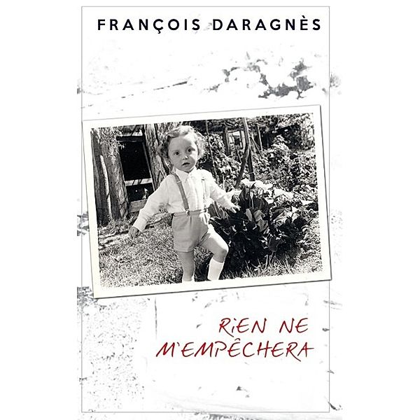 Rien ne m'empêchera, François Daragnès