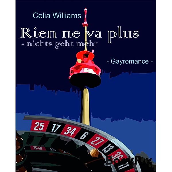 Rien ne va plus / Skycity Bd.1, Celia Williams