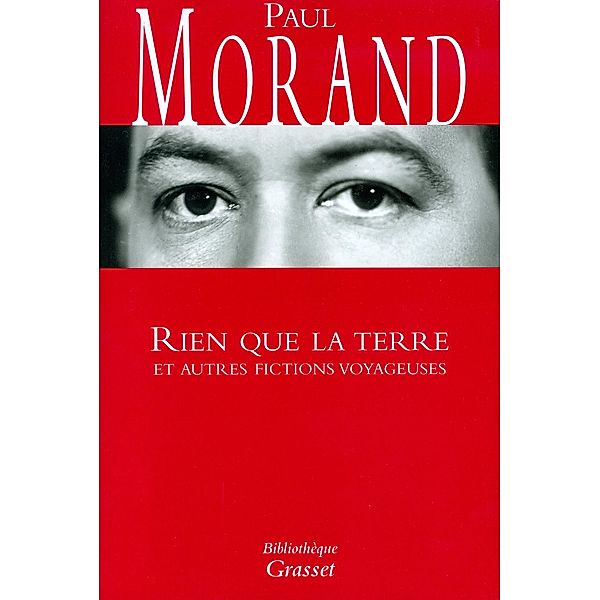 Rien que la terre / Bibliothèque, Paul Morand