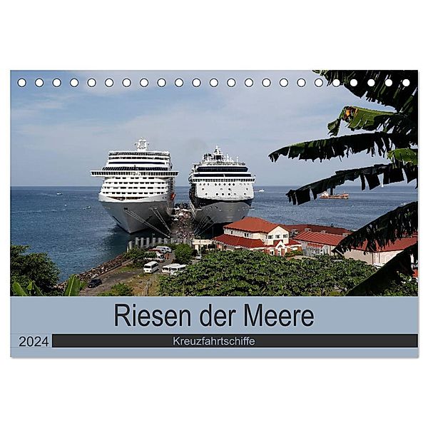 Riesen der Meere - Kreuzfahrtschiffe (Tischkalender 2024 DIN A5 quer), CALVENDO Monatskalender, Frank Gayde