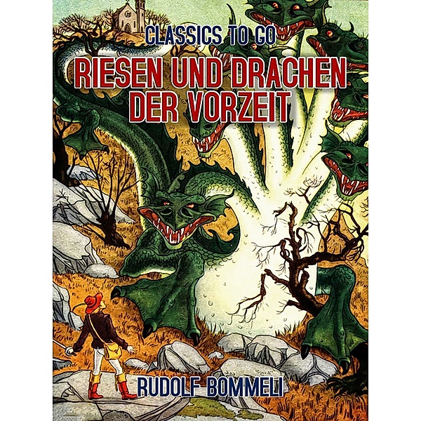 Riesen und Drachen der Vorzeit, Rudolf Bommeli