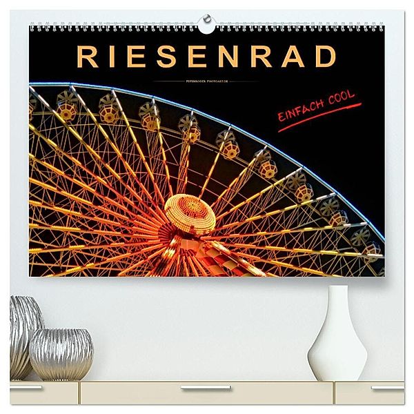 Riesenrad - einfach cool (hochwertiger Premium Wandkalender 2024 DIN A2 quer), Kunstdruck in Hochglanz, Peter Roder