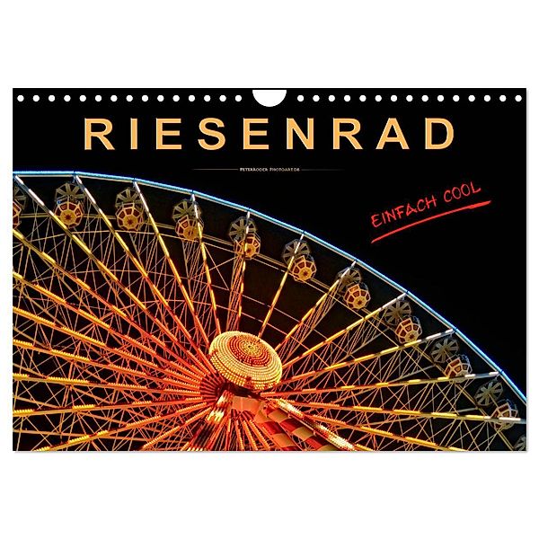 Riesenrad - einfach cool (Wandkalender 2024 DIN A4 quer), CALVENDO Monatskalender, Peter Roder