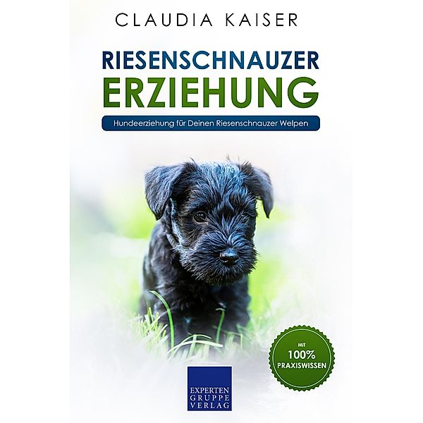 Riesenschnauzer Erziehung / Riesenschnauzer Erziehung Bd.1, Claudia Kaiser