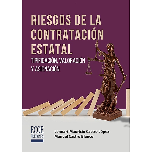 Riesgos de la contratación estatal, Lennart Mauricio Castro López, Manuel Castro Blanco