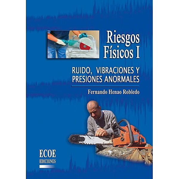Riesgos físicos I - 1ra edición, Fernando Hernao Robledo