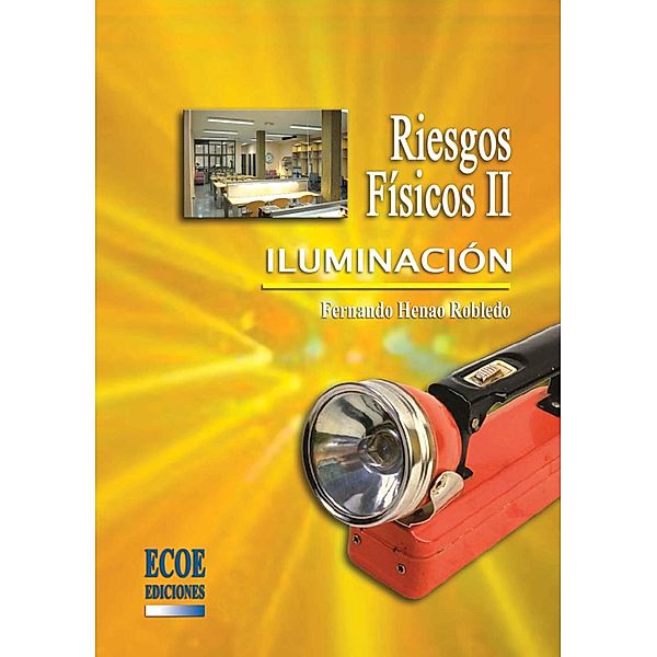 Riesgos físicos II - 1ra edición, Fernando Hernao Robledo