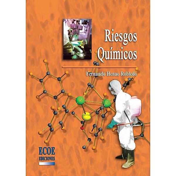 Riesgos químicos - 1ra edición, Fernando Hernao Robledo